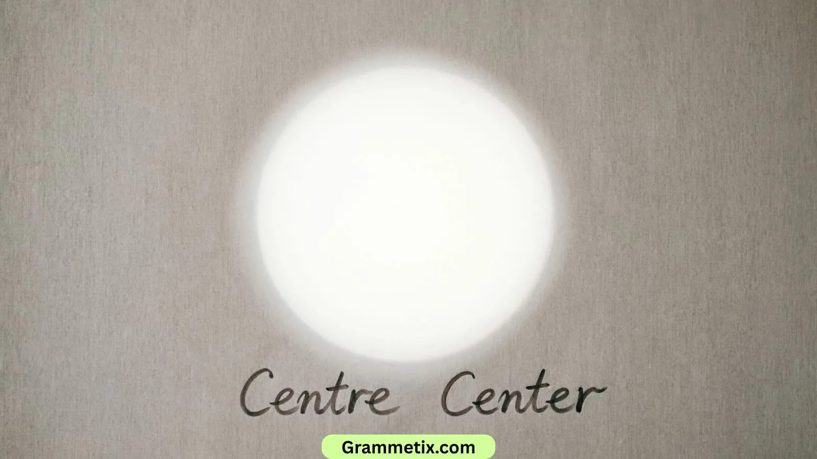 Centre or Center