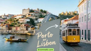 Porto or Lisbon