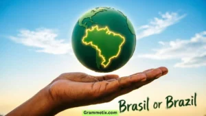 Brasil or Brazil