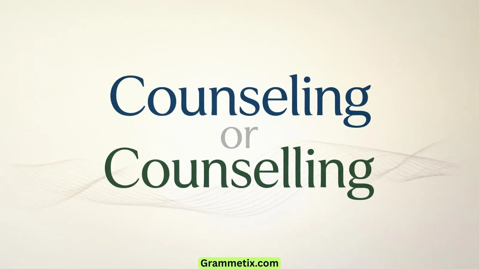 Counseling or Counselling