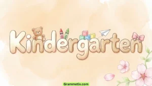 Kindergarten or Kindergarden