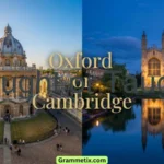 Oxford or Cambridge